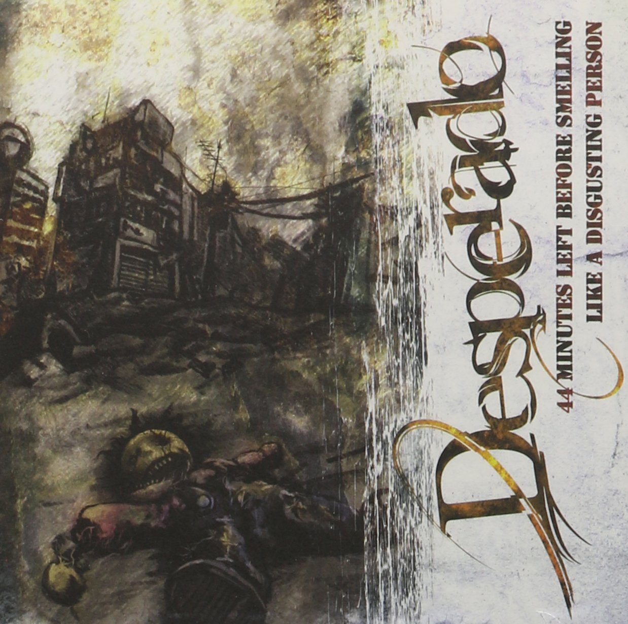 Desperado 44 Minutes Left Before Smelling Like a Disgusting (CD)