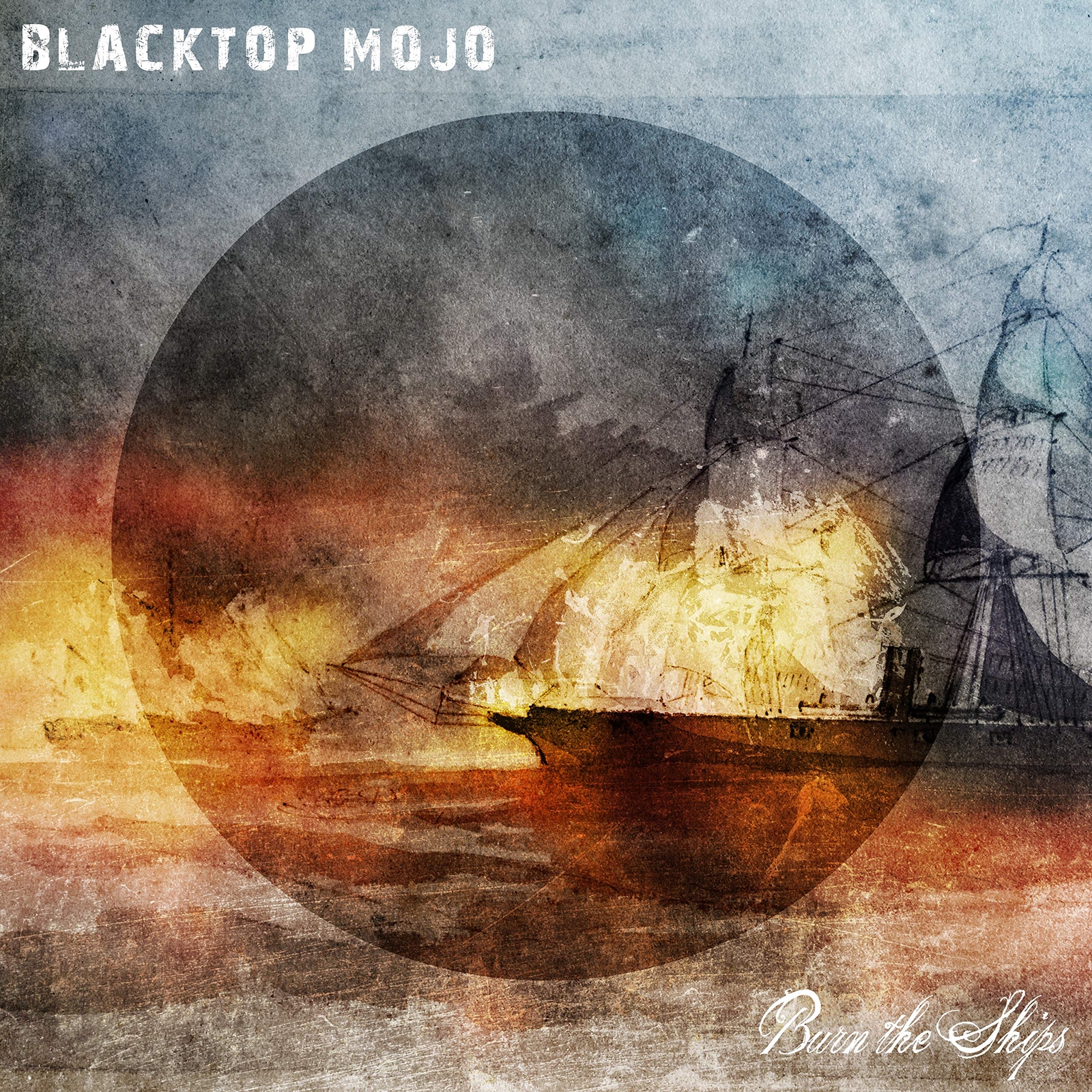 Blacktop Mojo Burn The Ships (CD)