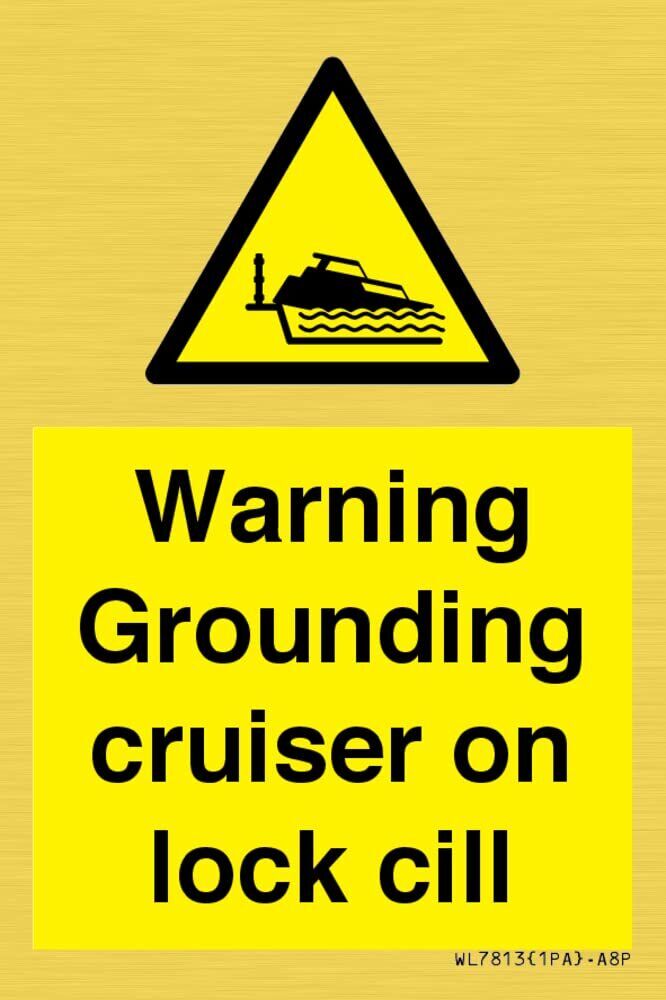 Warning Grounding Cruiser on lock cill Sign - 50x75mm - A8P