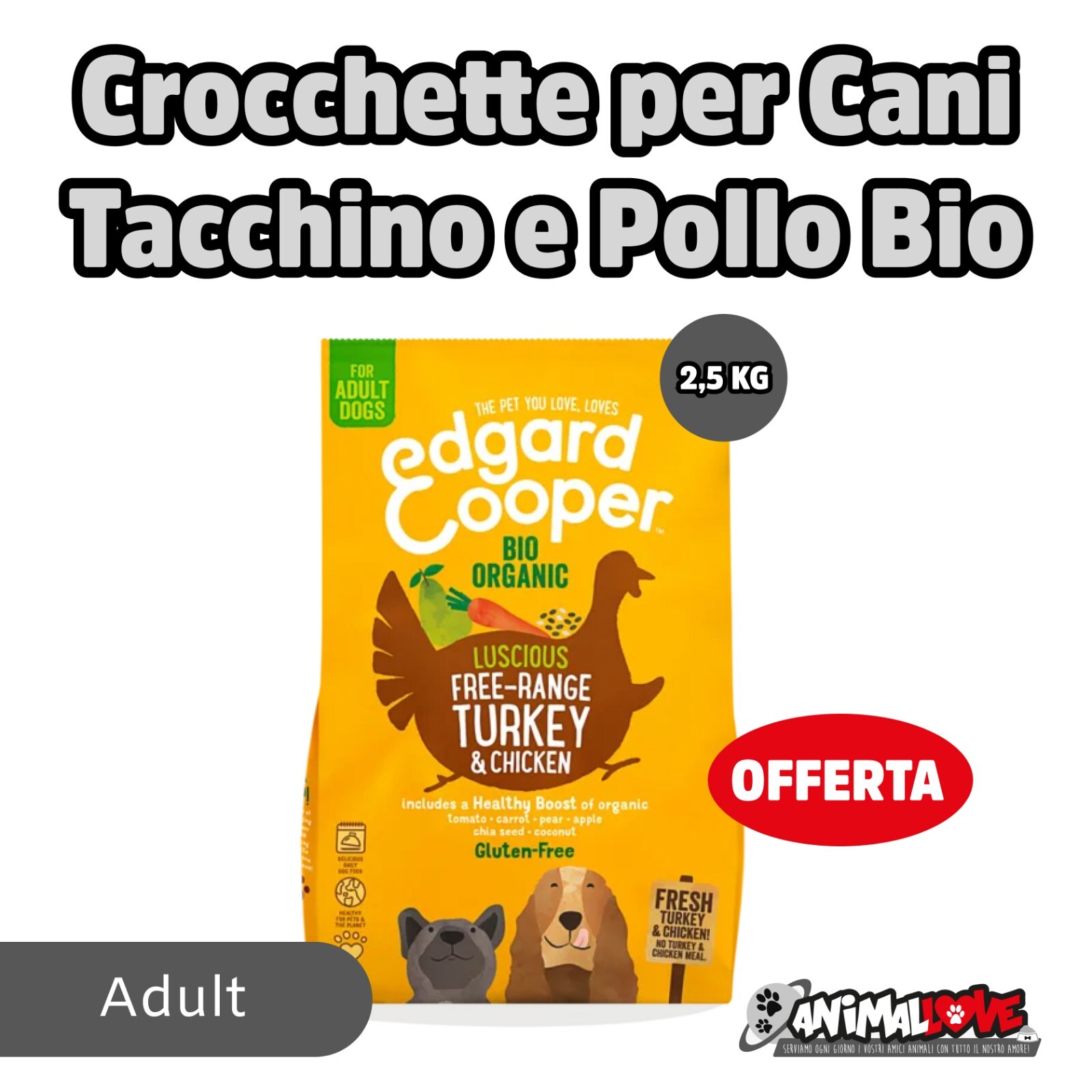 Crocchette per Cani Edgard & Cooper Adult - Bio Organic Tacchino e Pollo 2,5KG