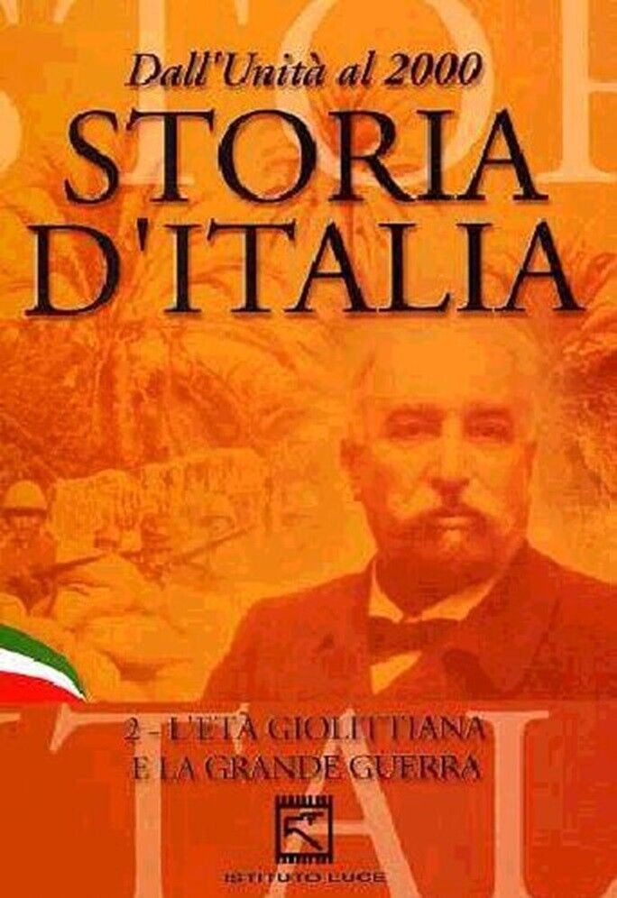 Dall'unità al 2000 STORIA D'ITALIA L'età Giolittiana e la grande guerra 2 - DVD