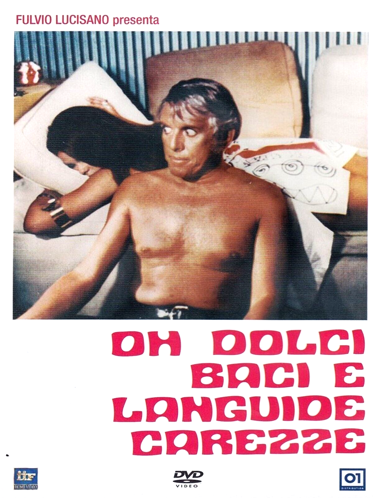 OH DOLCI BACI E LANGUIDE CAREZZE DVD NUOVO SIGILLATO