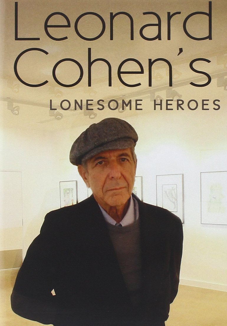 Cohen, Leonard - Leonard Cohen's Lonesome Heroes (DVD) Leonard Cohen