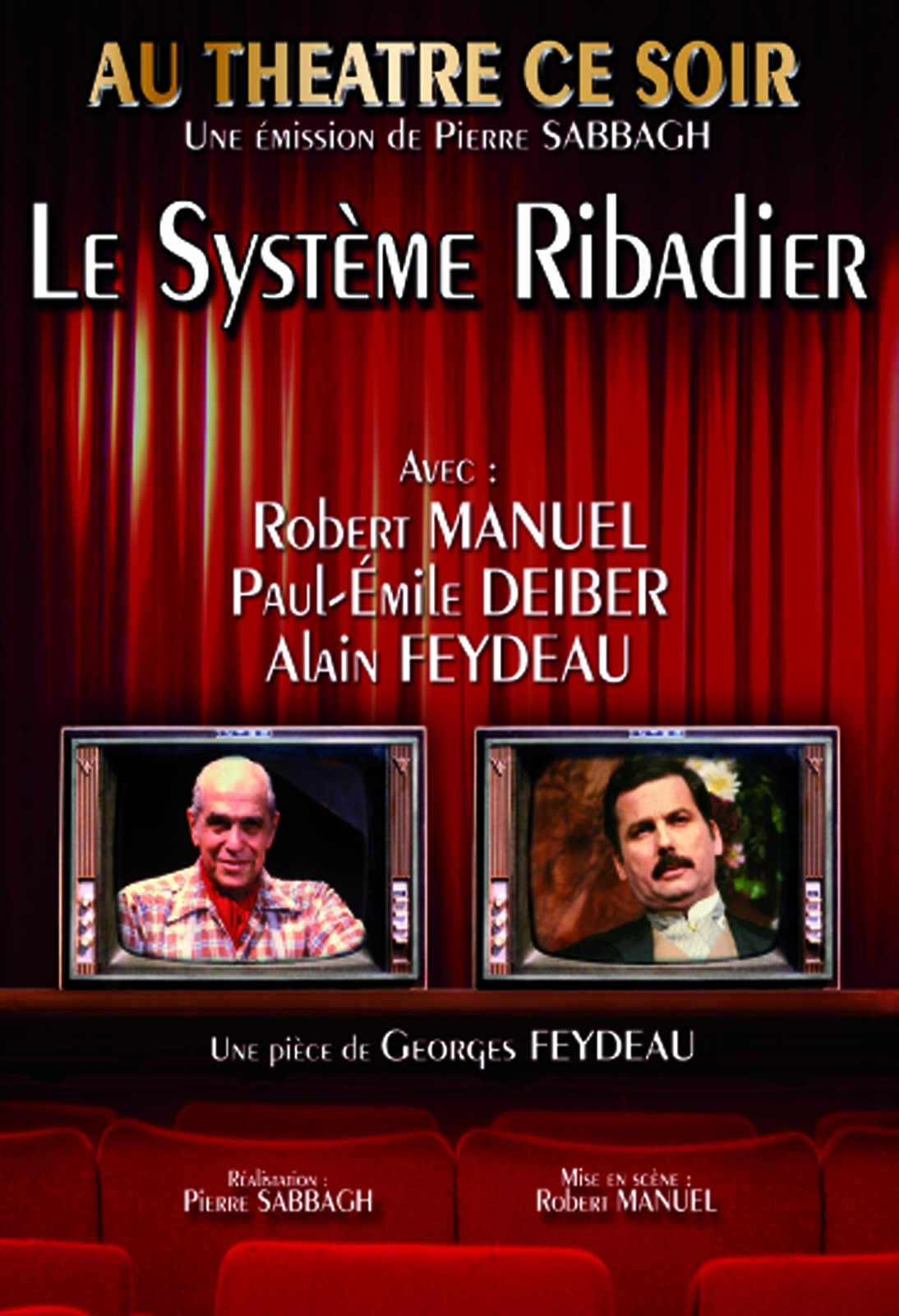 Le systeme ribadier (DVD) Manuel Robert Deiber Paul-Emile Feydeau Alain Roquel