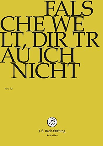 Johann Sebastian Bach: Falsche Welt, Dir Traue Ich (bvw 52) (DVD)