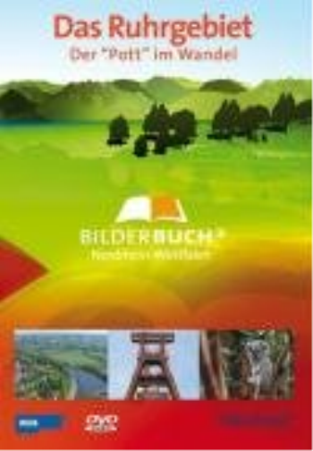 Bilderbuch Deutschland - Das Ruhrgebiet, Der "Pott" im Wandel (DVD)