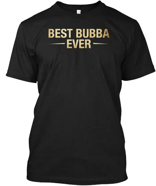 Best Bubba Ever Funny Brother And Family T-Shirt Per Adulti Regular Fit Crew Necked Tees