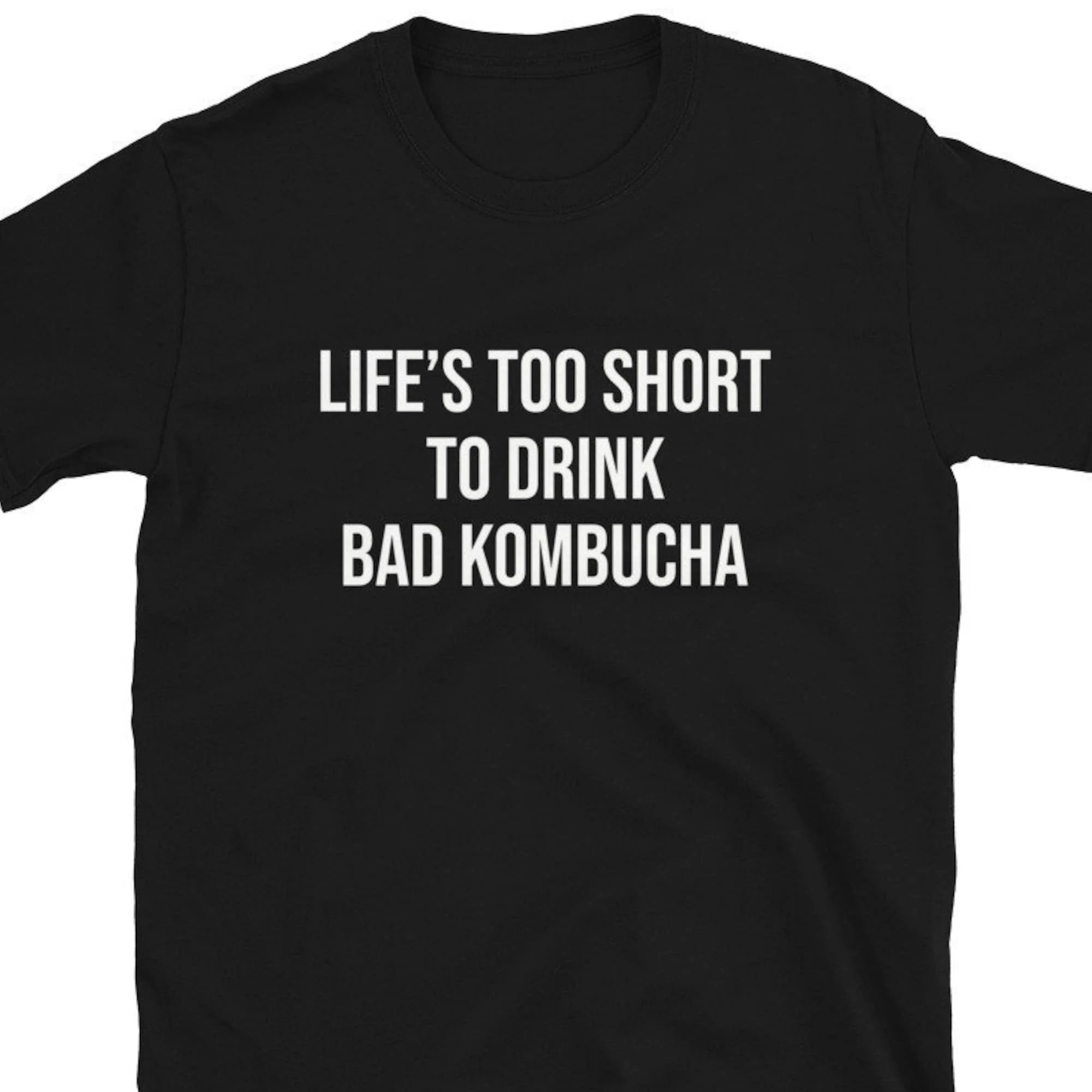 Life'S Too Short To Drink Bad Kombucha Funny T Shirt Scoby Brew Cute