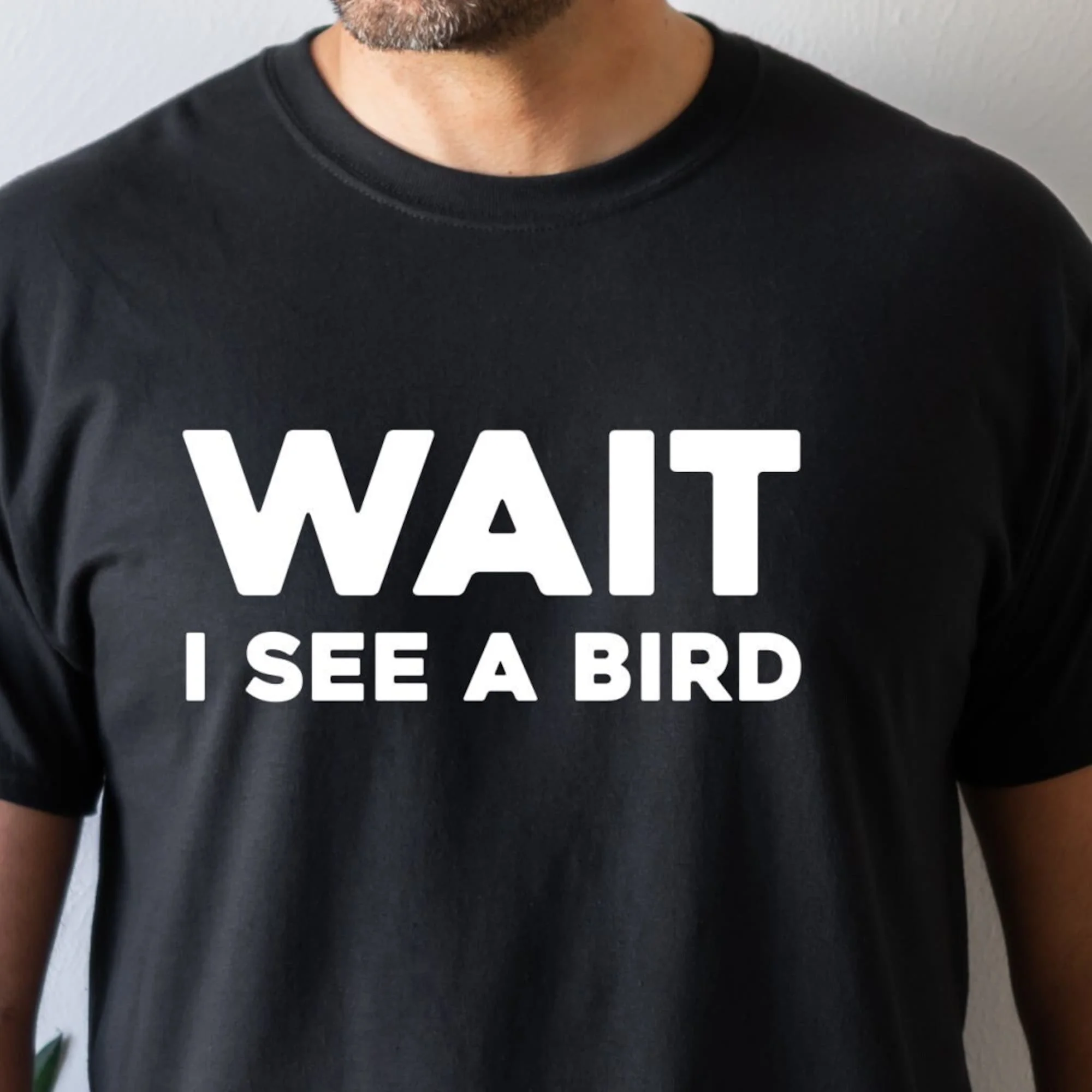 Wait I See A Bird,Bird Watching Shirt,Bird Watcher Gift,Bird Lover,Nature Lover,Bird Spotting,Gift For Her,Gift For Him