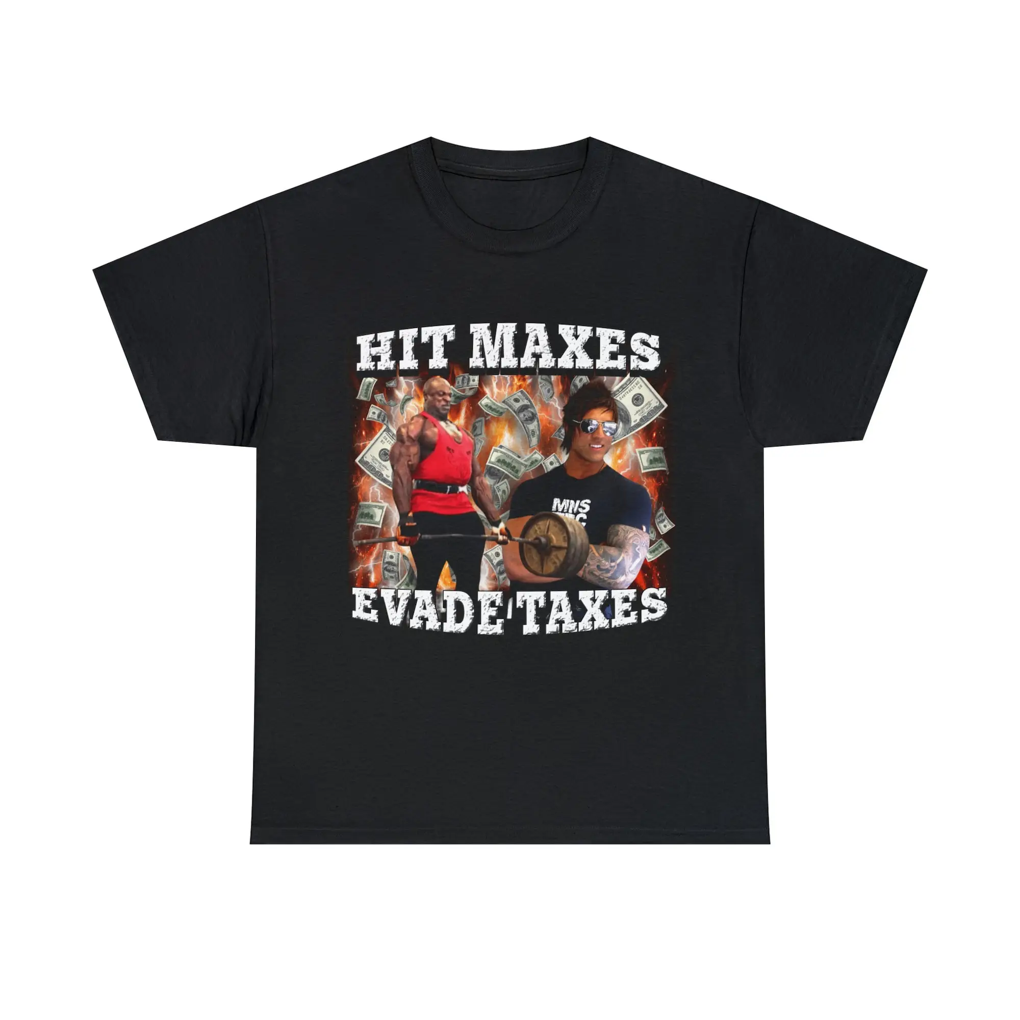 Hit Maxes Evade Tax T Shirt