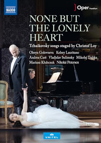 Pyotr Ilyich Tchaikovsky: None But The Lonely Heart