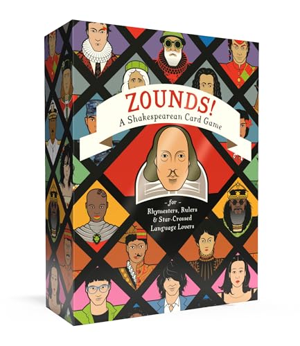 Zounds!: A Shakespearean Card Game For Rhymesters, Rulers, And Star-Crossed Language Lovers