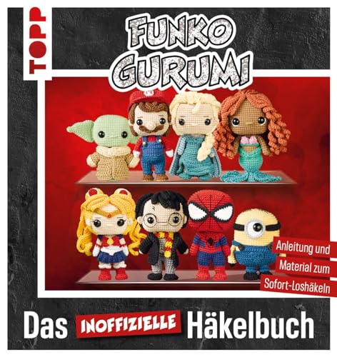 Funkogurumi: Das Inoffizielle Funko Pops Häkelbuch