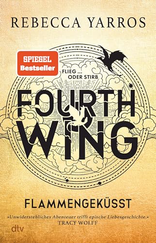 Fourth Wing - Flammengeküsst: Deluxe-Ausgabe Mit Atemberaubendem Farbschnitt. Roman | 'Unwiderstehliches Abenteuer Trifft Epische Liebesgeschichte!' T