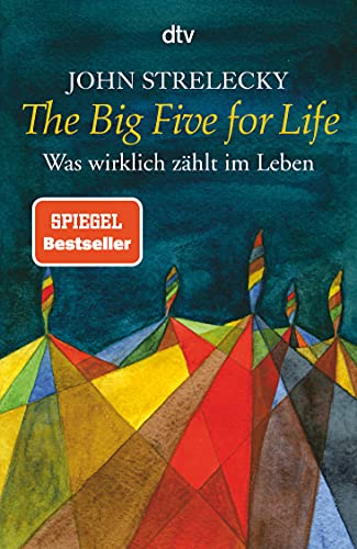 The Big Five For Life: Was Wirklich Zählt Im Leben: 34528