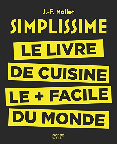 Simplissime: Le Livre De Cuisine Le Plus Facile Du Monde [Lingua Francese]