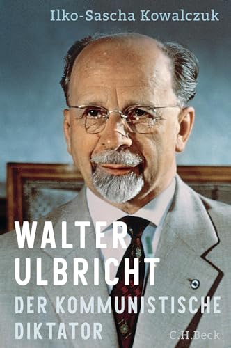 Walter Ulbricht: Der Kommunistische Diktator