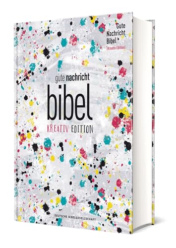 Gute Nachricht Bibel. Kreativ-Edition (Ohne Apokryphen). Ökumenische Bibel. Art Journaling Bibel Für Teenager Und Junge Leute Mit Interaktiven Element