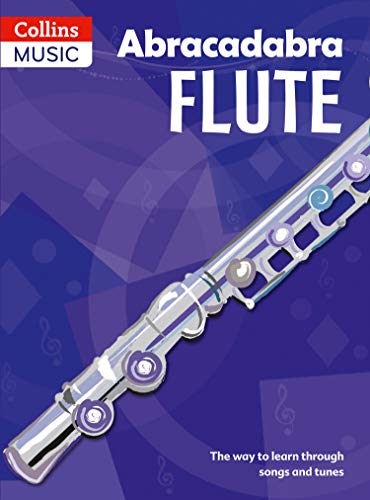 Abracadabra Woodwind – Abracadabra Flute (Pupil'S Book): The Way To Learn Through Songs And Tunes