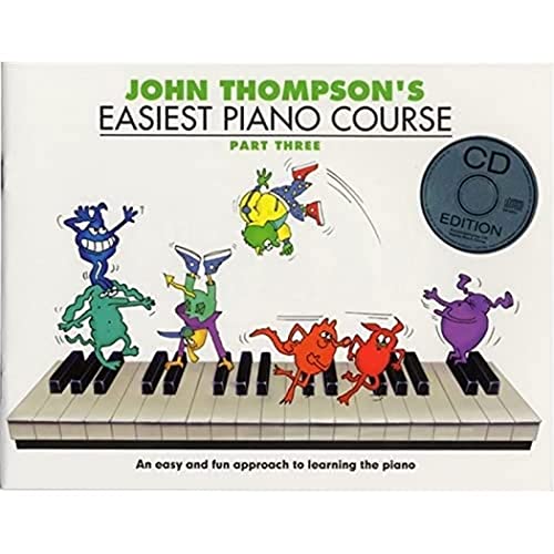 John Thompson'S Easiest Piano Course Part Three, Pf Book: 3: Part Three (Book And Audio)