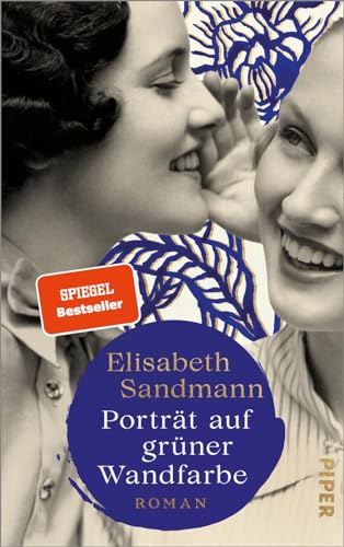 Porträt Auf Grüner Wandfarbe: Roman | Ein Großer Familienroman, Ein Berührendes Stück Zeitgeschichte