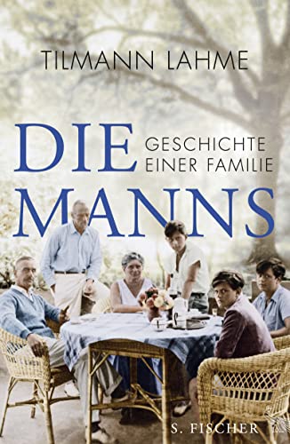 Die Manns: Geschichte Einer Familie