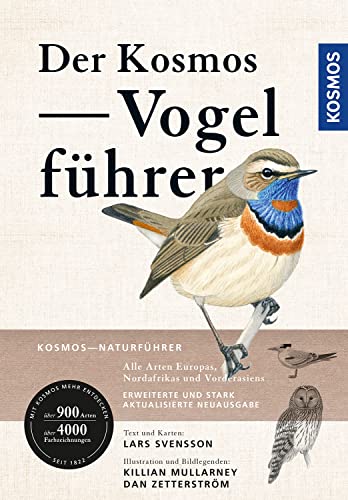 Der Kosmos Vogelführer: Alle Arten Europas, Nordafrikas Und Vorderasiens. Erweiterte Und Stark Aktualisierte Neuausgabe. Über 900 Arten, Über 4000 Far