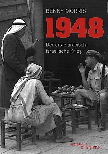 1948: Der Erste Arabisch-Israelische Krieg