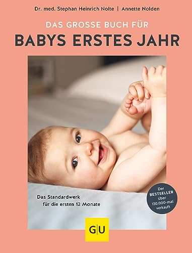 Das Große Buch Für Babys Erstes Jahr: Das Standardwerk Für Die Ersten 12 Monate