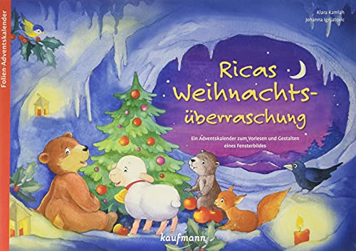 Ricas Weihnachtsüberraschung: Ein Adventskalender Zum Vorlesen Und Gestalten Eines Fensterbildes