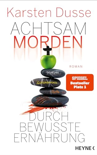 Achtsam Morden Durch Bewusste Ernährung: Roman: 5