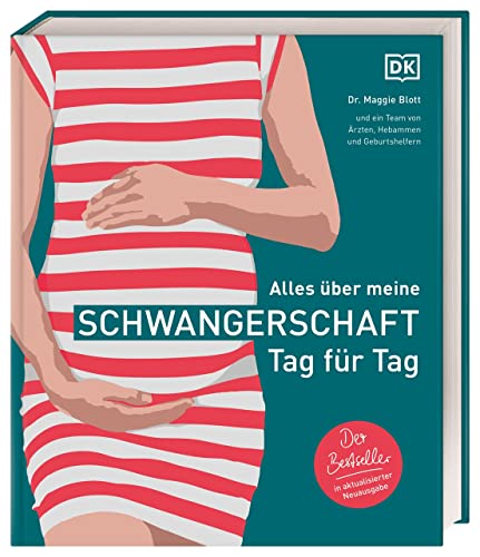 Alles Über Meine Schwangerschaft Tag Für Tag: Der Bestseller In Aktualisierter Neuausgabe. Standardwerk Für Werdende Eltern Mit Über 1.000 Detailliert