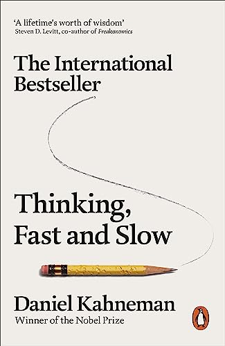 Thinking, Fast And Slow: Daniel Kahneman