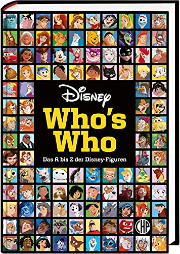Disney: Who'S Who - Das A Bis Z Der Disney-Figuren. Das Große Lexikon: Das Offizielle Standardwerk Zu Den Heldinnen Und Helden Aus Den Disney-Filmen