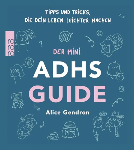 Der Mini Adhs Guide: Tipps Und Tricks, Die Dein Leben Leichter Machen