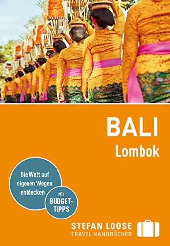 Stefan Loose Reiseführer Bali, Lombok: Mit Reiseatlas