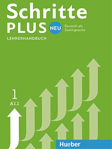 Schritte Plus Neu. Lehrerhandbuch. Per Le Scuole Superiori. A1.1 (Vol. 1): Lehrerhandbuch A1.1