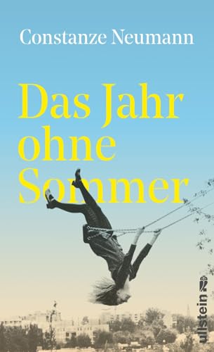 Das Jahr Ohne Sommer: Ein Mädchen In Transit: Wo Ist Die Heimat, Wo Ist Das Glück?