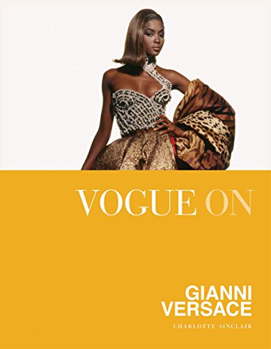 Vogue On Gianni Versace: Vogue On Designers