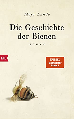 Die Geschichte Der Bienen: Roman: 1