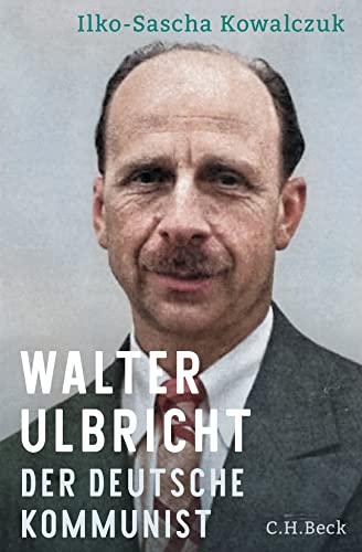 Walter Ulbricht: Der Deutsche Kommunist