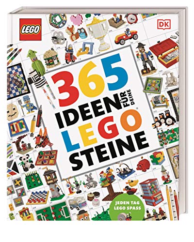 365 Ideen Für Deine Lego® Steine: Jeden Tag Lego Spass