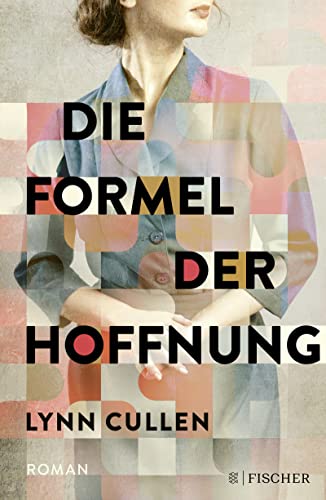 Die Formel Der Hoffnung: Ein Spannender Roman Nach Der Wahren Geschichte Einer Herausragenden Ärztin