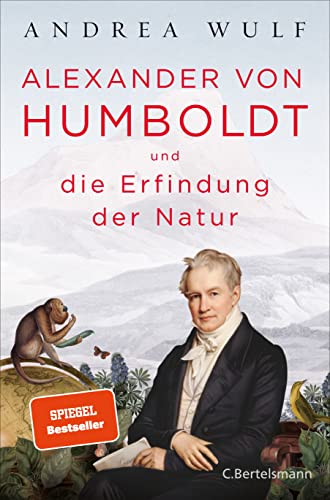 Alexander Von Humboldt Und Die Erfindung Der Natur