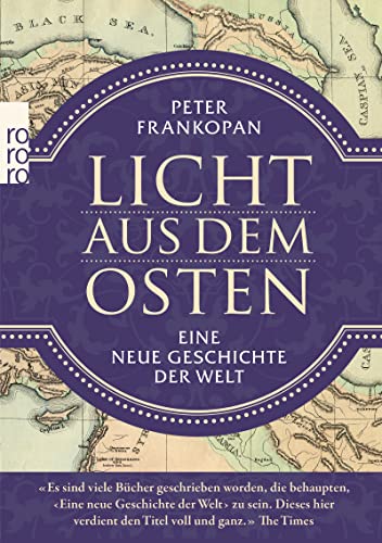 Licht Aus Dem Osten: Eine Neue Geschichte Der Welt