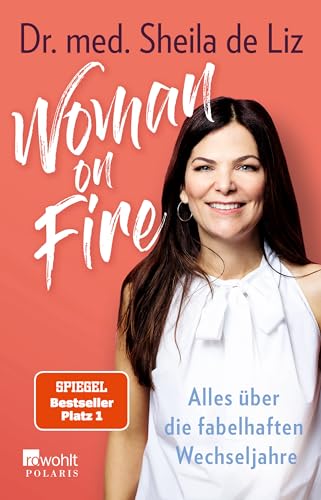 Woman On Fire: Alles Über Die Fabelhaften Wechseljahre