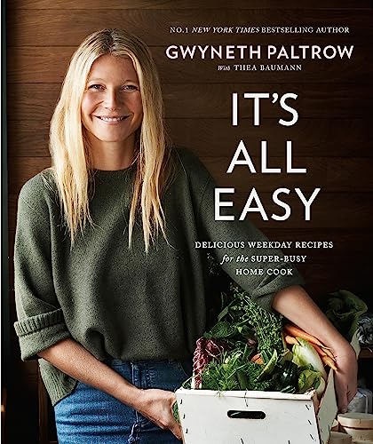 It'S All Easy: Delicious Weekday Recipes For The Super-Busy Home Cook