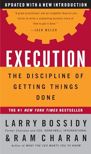 Execution: The Discipline Of Getting Things Done