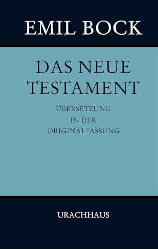 Das Neue Testament: Übersetzung In Der Originalfassung