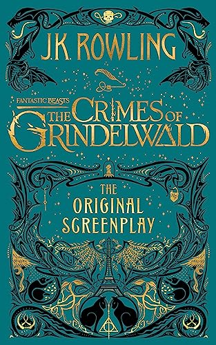Fantastic Beasts: The Crimes Of Grindelwald – The Original Screenplay